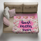 Best Mom Ever Light Weight Fleece Blanket