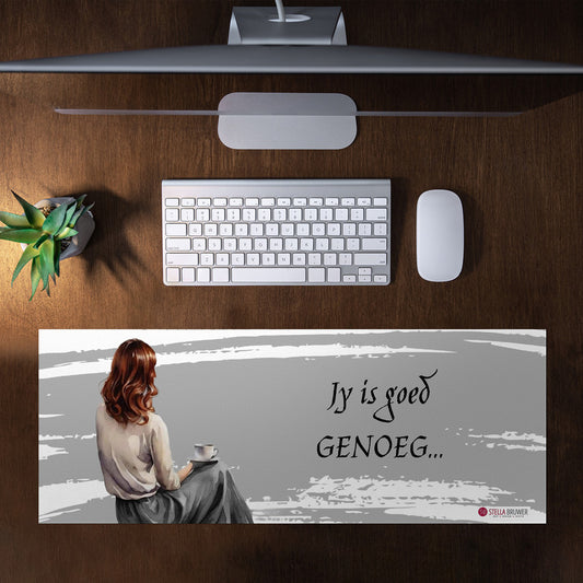 Jy Is Goed Genoeg Desk Pad by Stella Bruwer