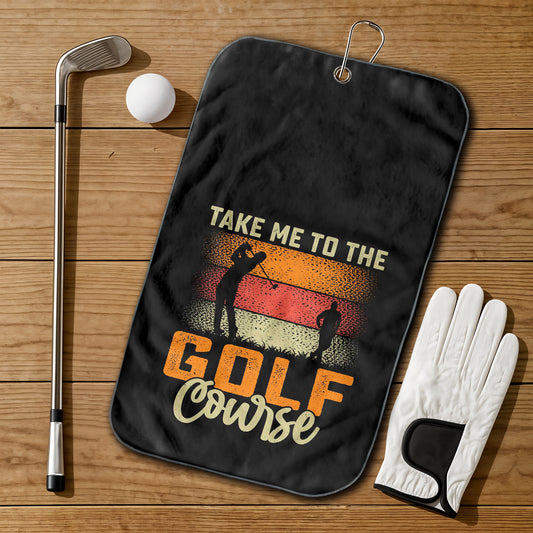 Take Me to Golf Golf Towel Set of 2